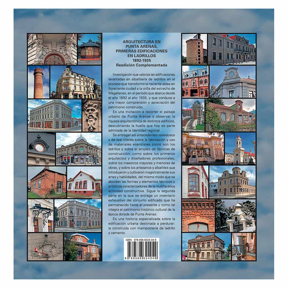 Arquitectura de Punta Arenas: primeras edificaciones en ladrillos, 1892-1935 Dante Baeriswyl