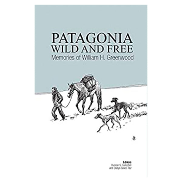 Patagonia Wild and Free - Greenwood, William