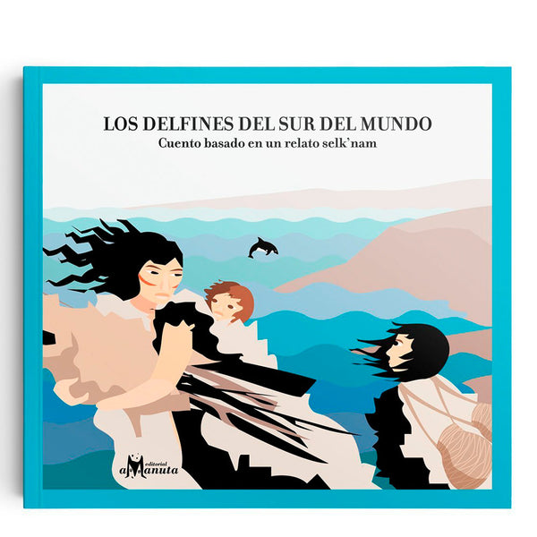 Los Delfines del Sur del Mundo - Pavez, Ana María