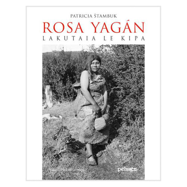 Rosa Yagán, Lakutaia le kipa - Stambuk, Patricia
