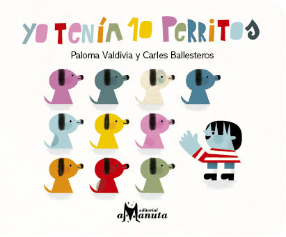 Yo tenía 10 perritos  - Paloma Valdivia Carles Ballesteros