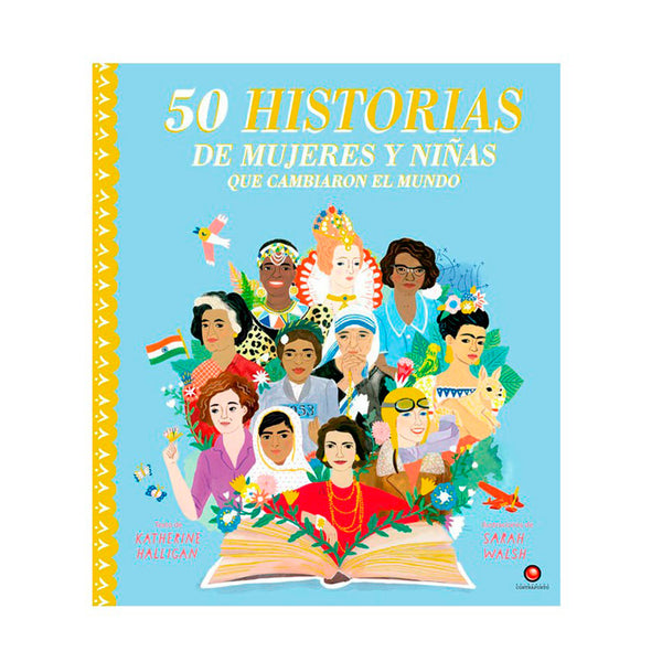 50 historias de mujeres y niñas que cambiaron el mundo - Katherine Halligan