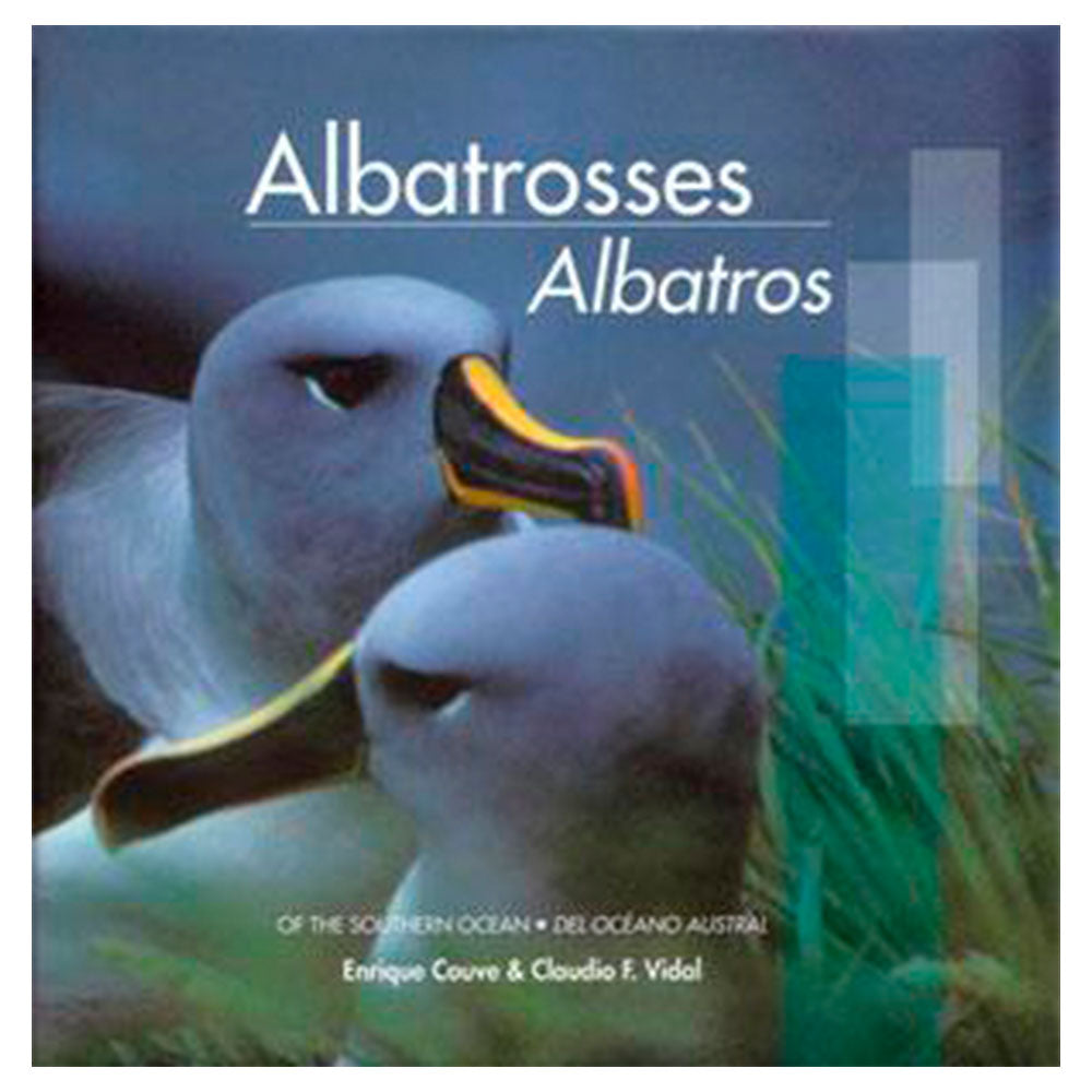 Albatrosses / Albatros: Of the Southern Ocean / Del Oceano Austral - Couve, Enrique