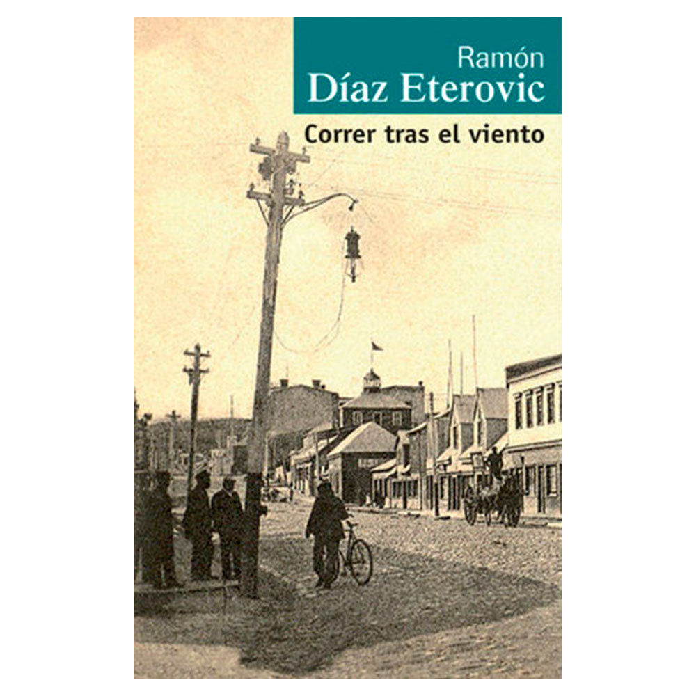 Correr tras el viento - Díaz Eterovic, Ramón