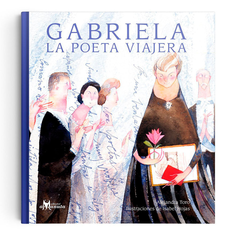 Gabriela, la poeta viajera - Toro, Alejandra