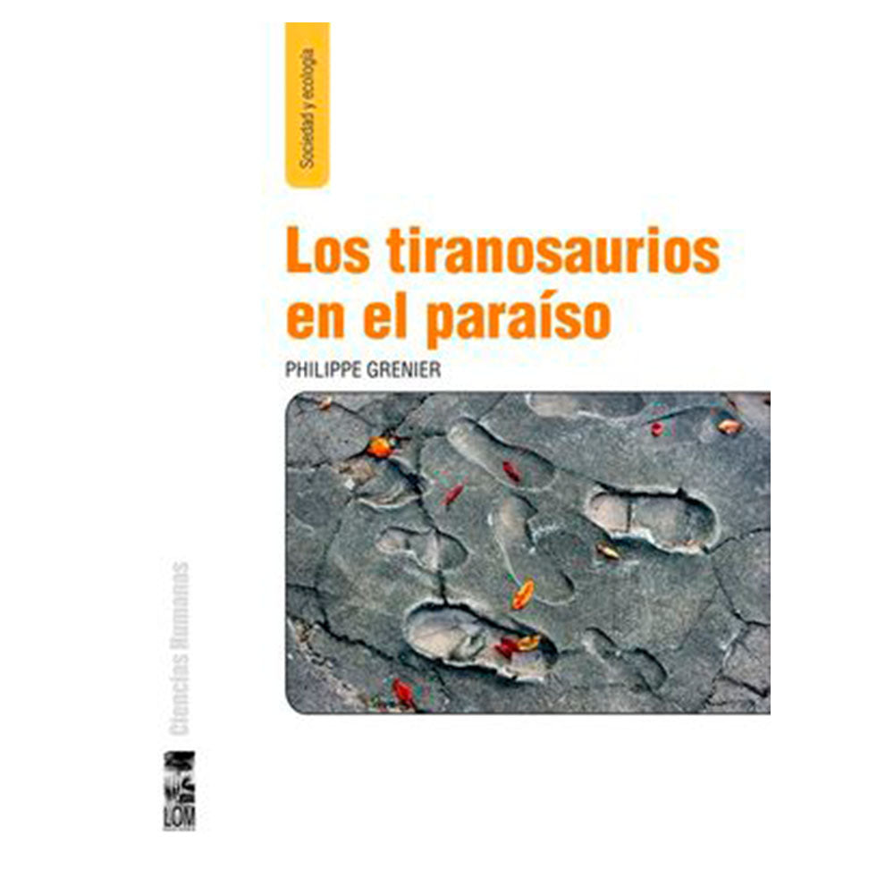 Los Tiranosaurios en el paraíso - Grenier, Philippe