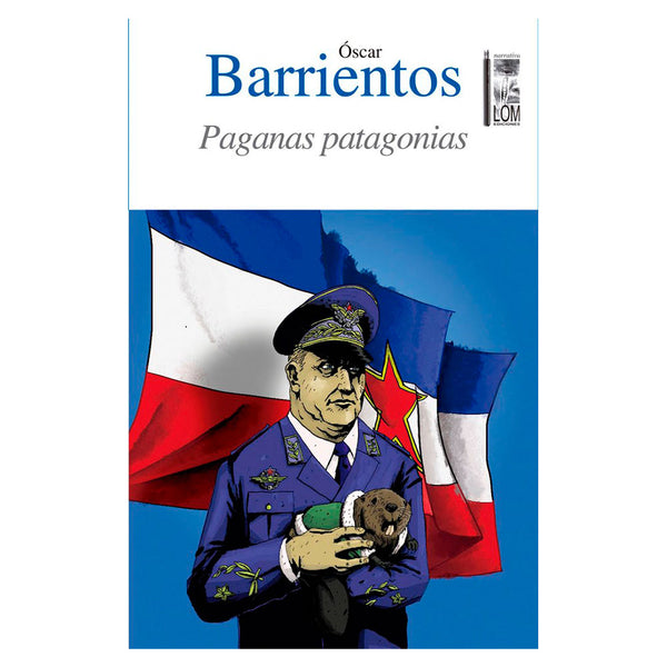 Paganas Patagonias - Barrientos, Oscar