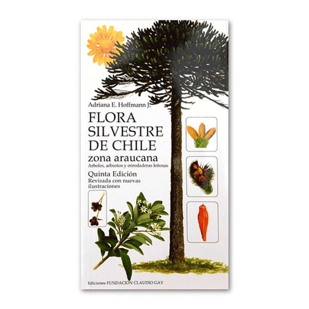 Flora Silvestre de Chile Zona Araucana - Adriana E. Hoffmann