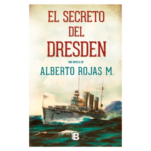 El Secreto Del Dresden - Rojas, Alberto