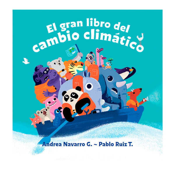 El Gran Libro del Cambio Climático- Andrea Navarro Pablo Ruiz