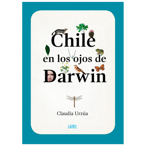 Chile en los Ojos de Darwin - Claudia Urzúa