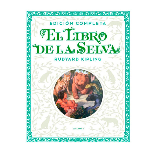 El libro de la selva. Edición completa - Rudyard Kipling